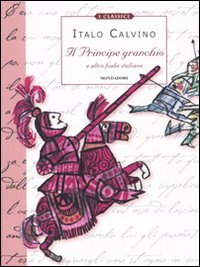 Il principe granchio e altre fiabe italiane (Classici illustrati, Band 17)